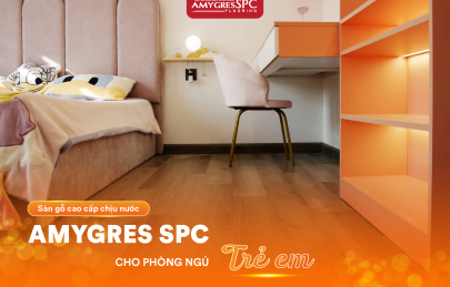 4 lý do nên chọn sàn gỗ cao cấp chịu nước AMYGRES SPC cho phòng ngủ trẻ em